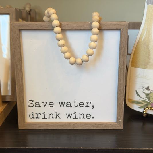 Save Water, Drink Wine Hanging Sign