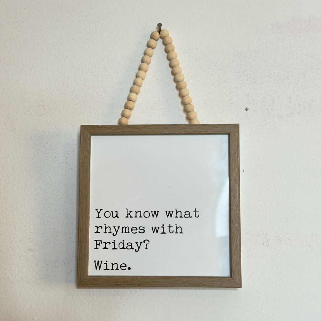 You Know What Rhymes With Friday? Wine Sign
