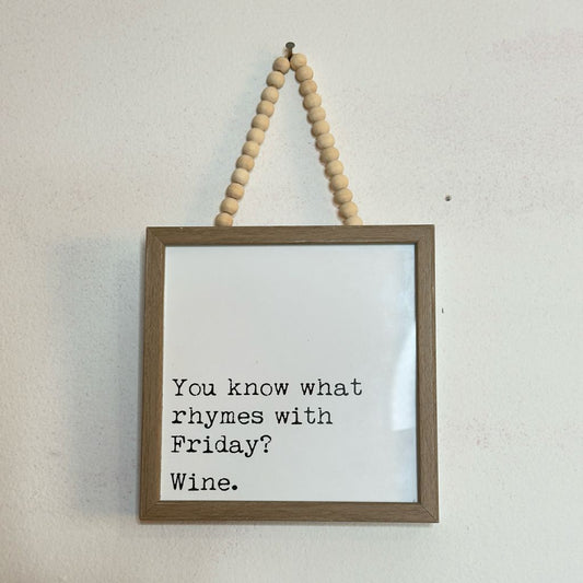 You Know What Rhymes With Friday? Wine Sign