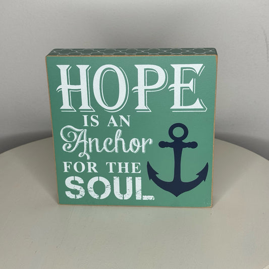 Hope Is An Anchor For The Soul Block Sign