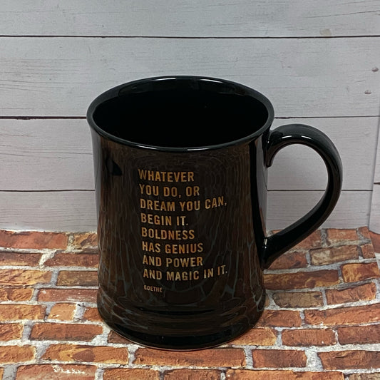 Whatever You Do, Or Dream You Can Mug