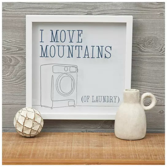 I Move Mountains Of Laundry Framed Wall Decor