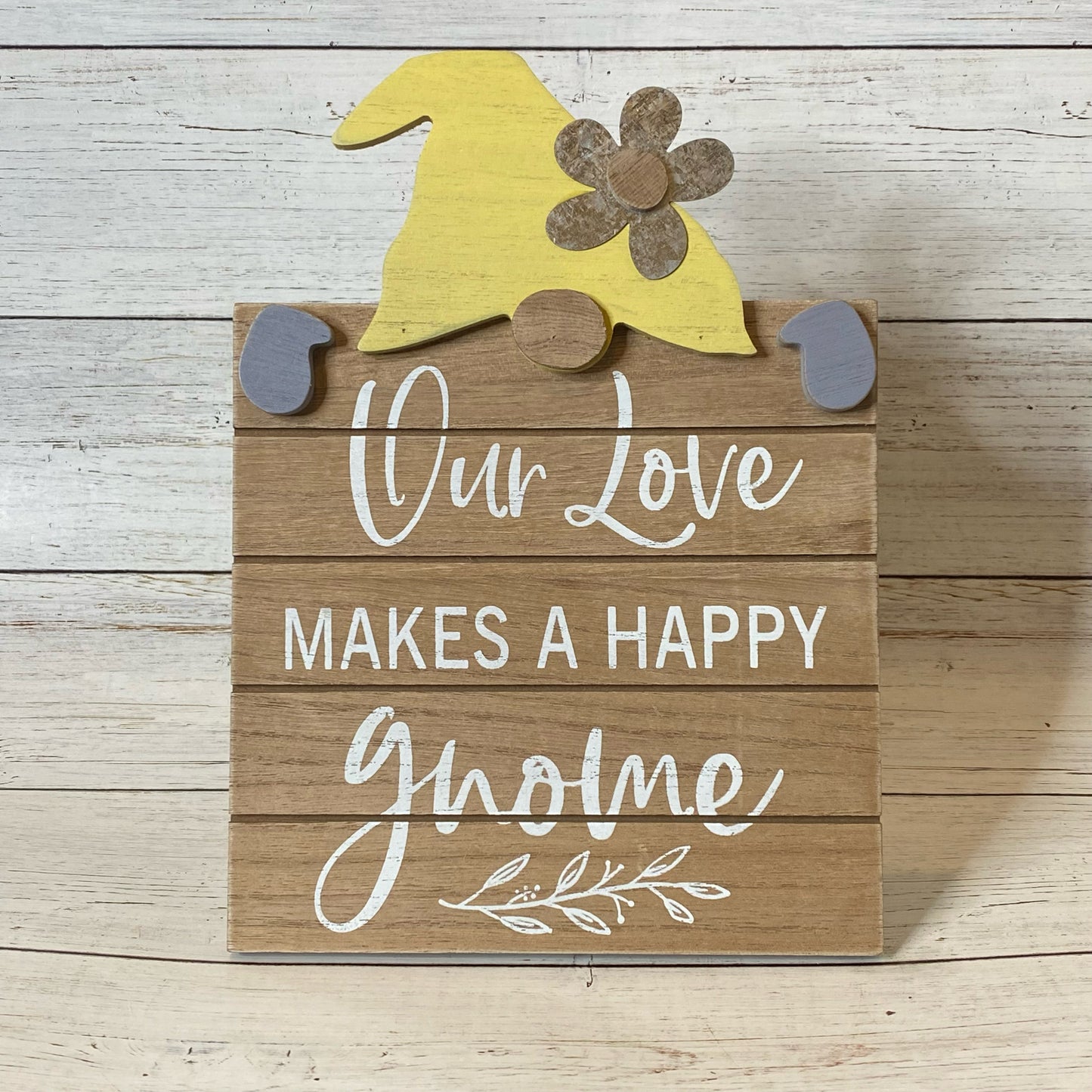 Our Love Makes A Happy Gnome Sign