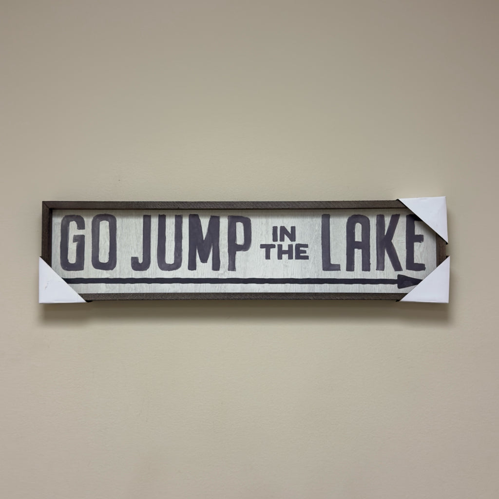 Go Jump In The Lake Sign