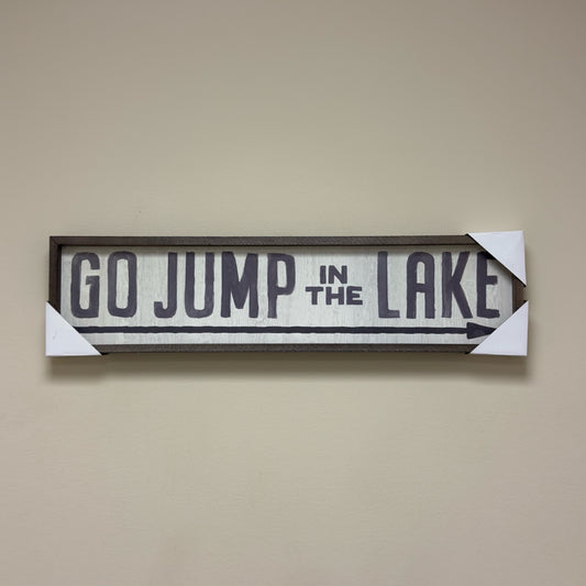 Go Jump In The Lake Sign