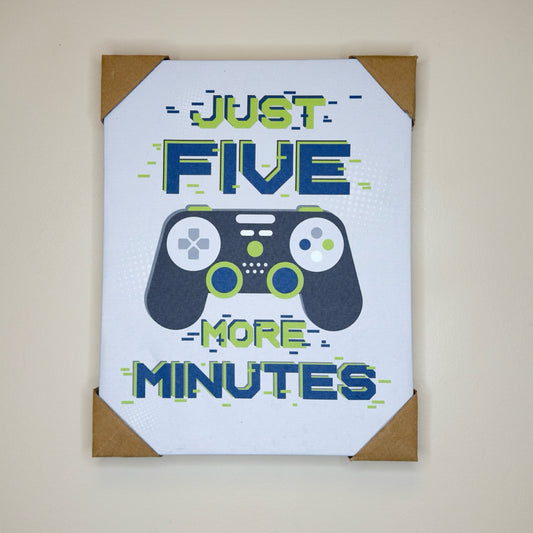 Just Five More Minutes Gaming Canvas Wall Decor