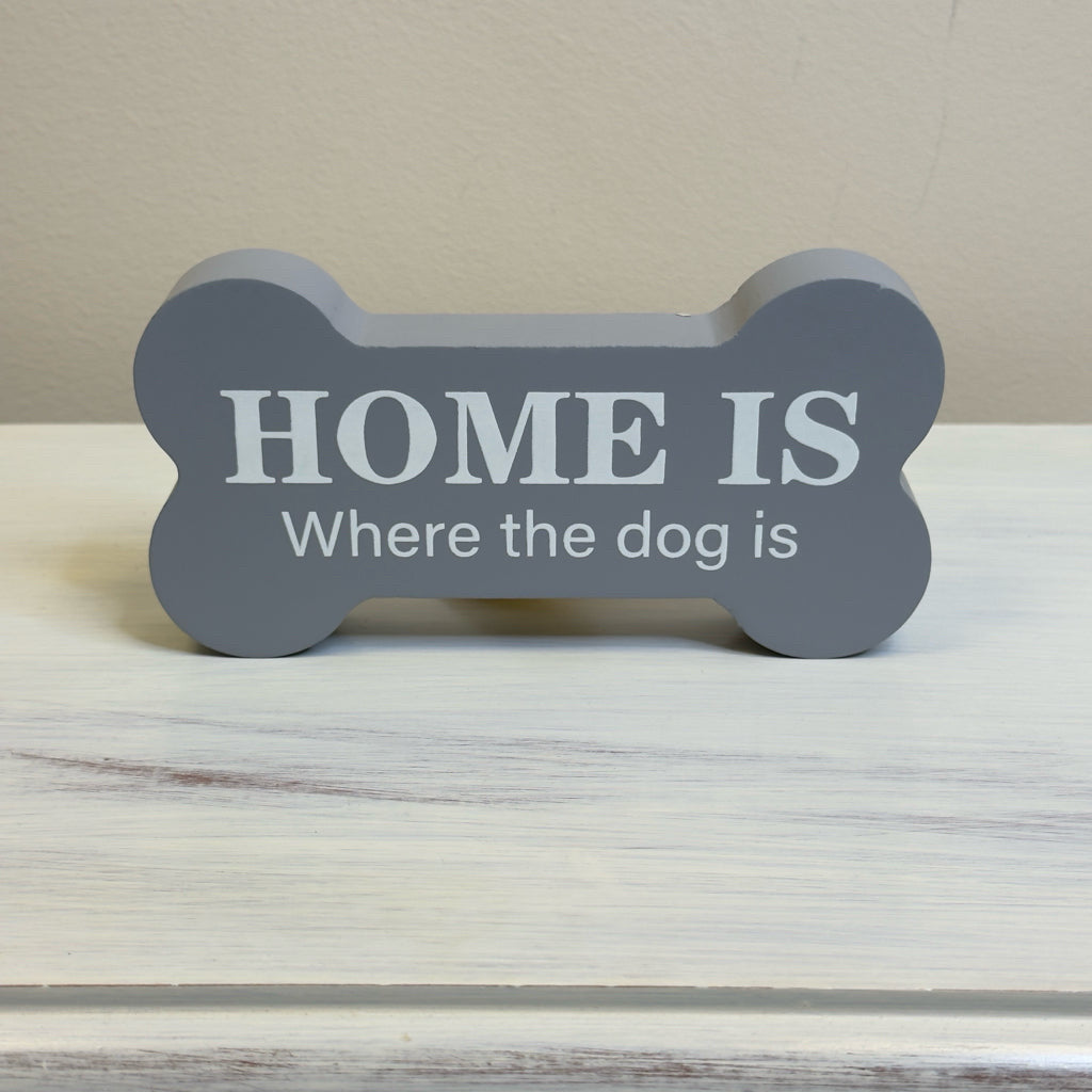 Home Is Where The Dog Is Block Sign