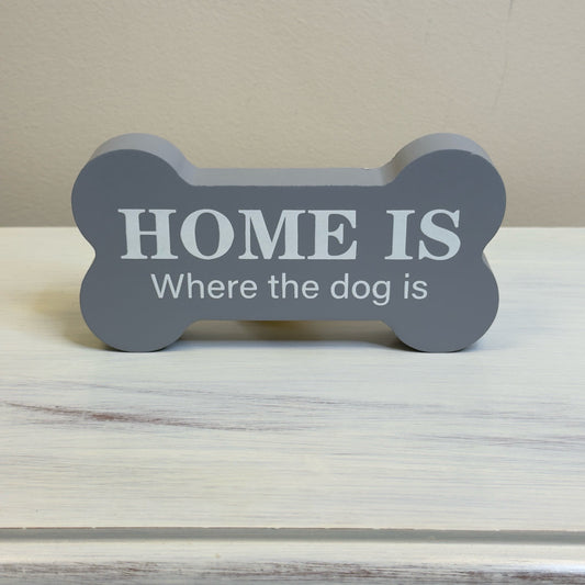 Home Is Where The Dog Is Block Sign