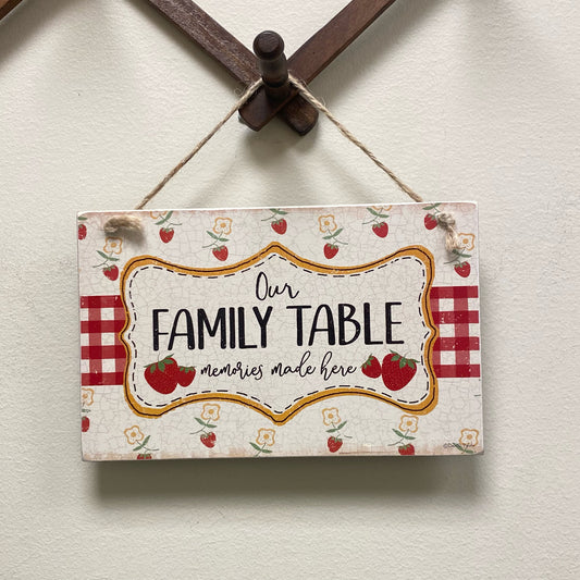 Our Family Table Memories Made Here Hanging Sign