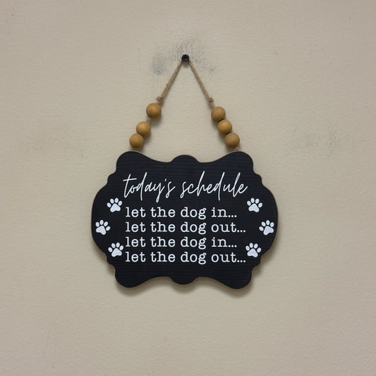 Today's Schedule Let The Dog In Sign