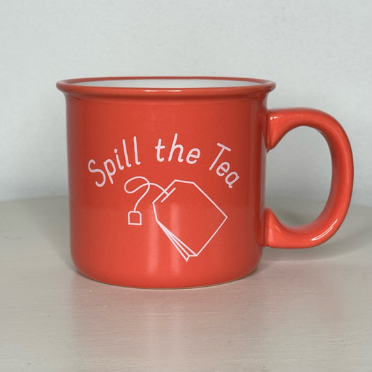 Spill The Tea Mug