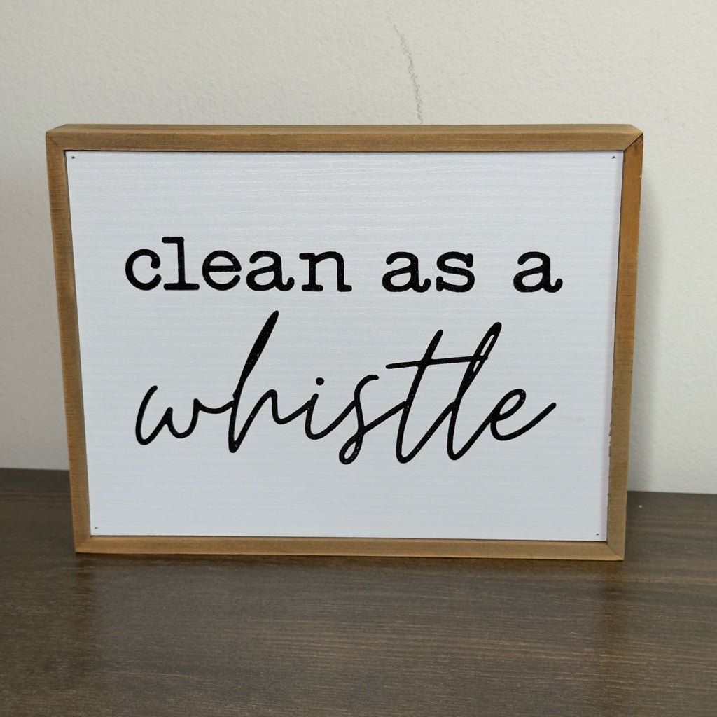 Clean As A Whistle Sign