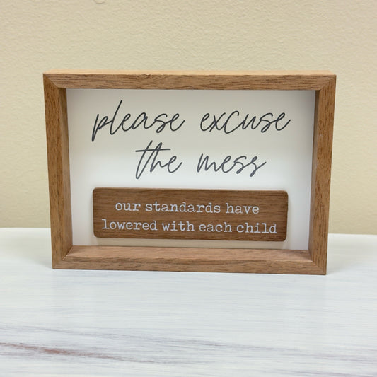 Excuse The Mess Box Sign
