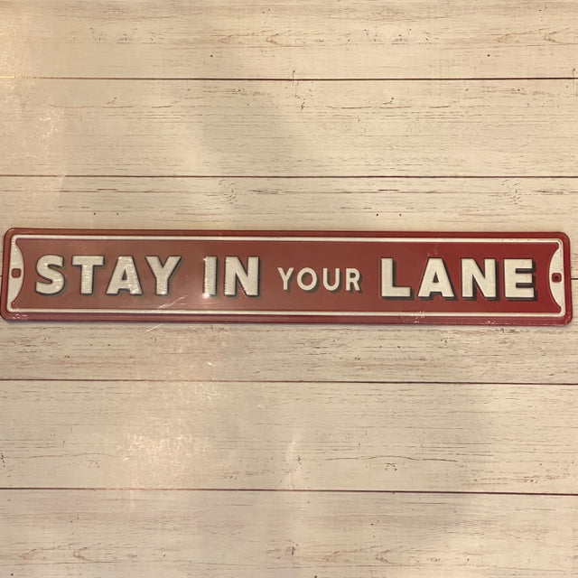 Stay In Your Lane Metal Sign