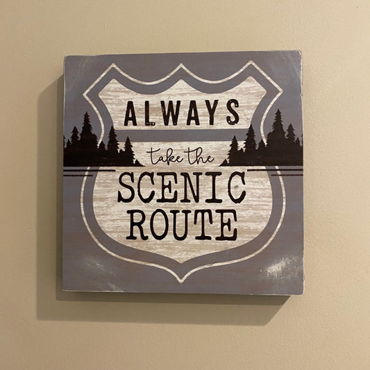 Always Take the Scenic Route Box Sign