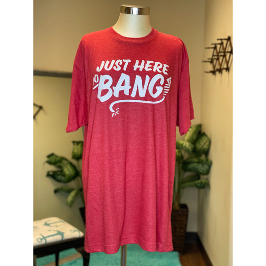 Just Here To Bang Graphic Tee - Size Large (Unisex)