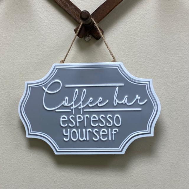 Coffee Bar Espresso Yourself Sign