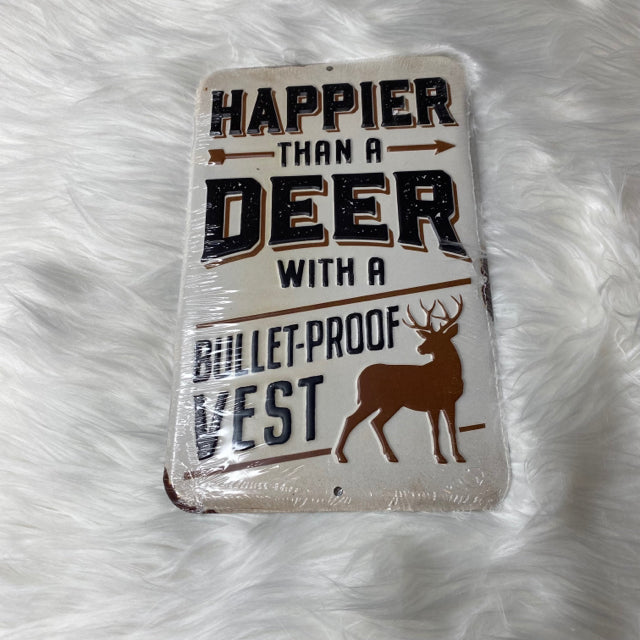 Happier Than A Deer With A Bullet-Proof Vest Metal Sign