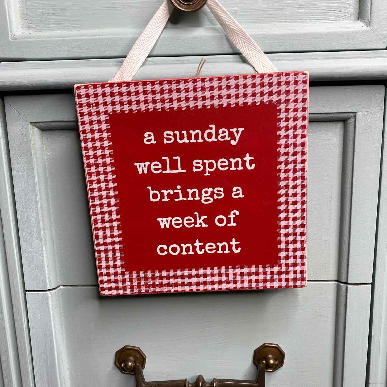 A Sunday Well Spent Brings A Week Of Content Hanging Sign