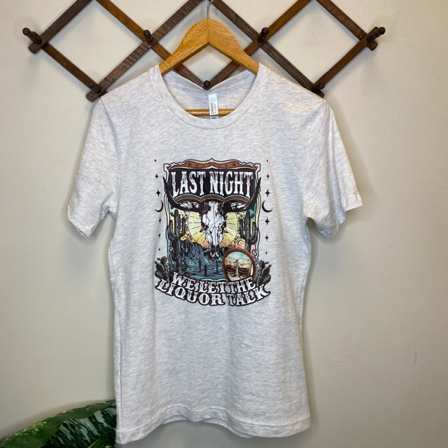 Last Night We Let The Liquor Talk Graphic Tee - Size Large