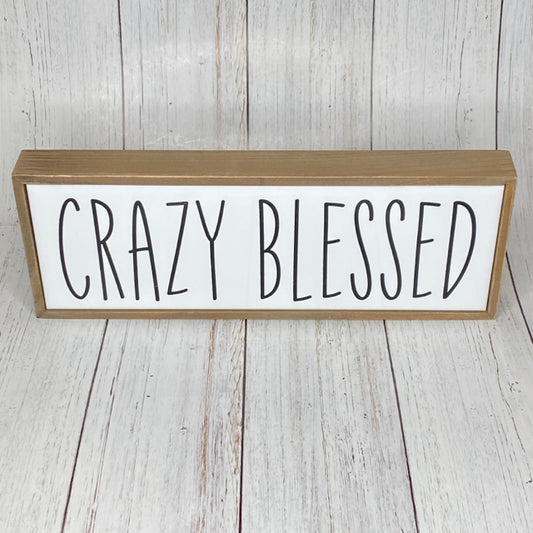 Crazy Blessed Box Sign