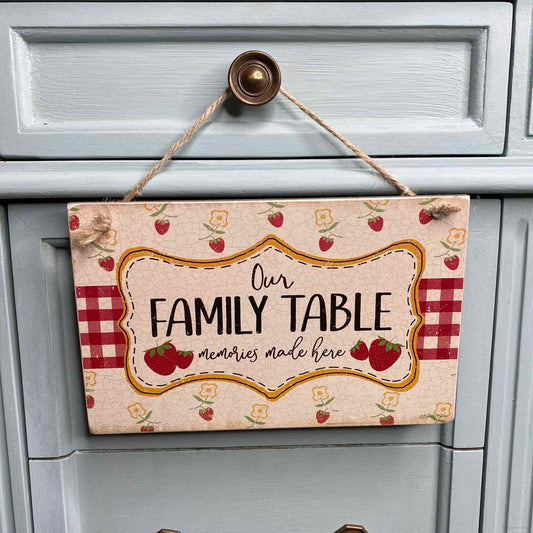 Our Family Table Memories Made Here Hanging Sign