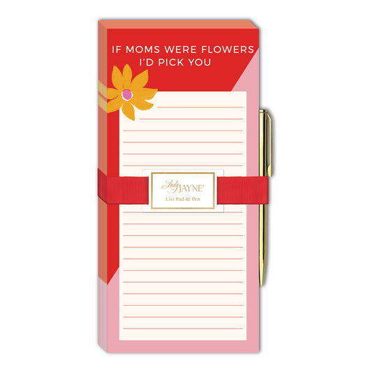 If Moms Were Flowers I'd Pick You Magnetic List Pad With Pen