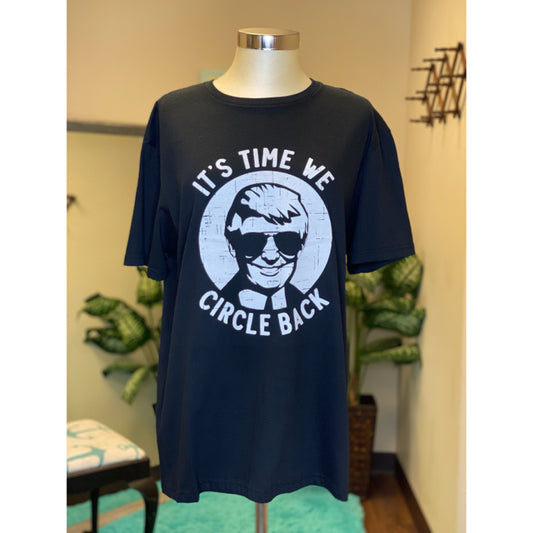 It's Time We Circle Back Graphic Tee - Size Medium