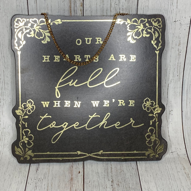 Our Hearts Are Full When We're Together Hanging Sign