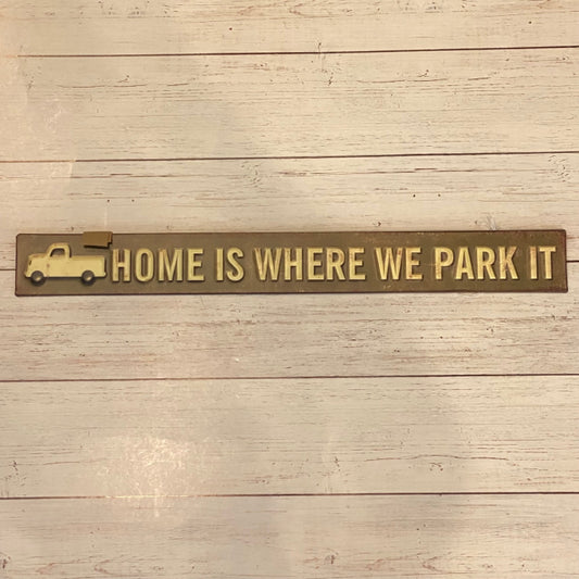 Home Is Where You Park It Metal Sign