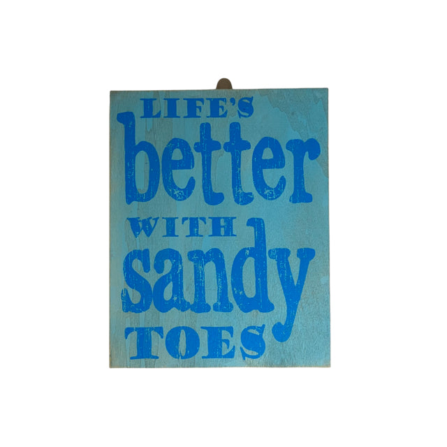 Life Is Better With Sandy Toes Block Sign